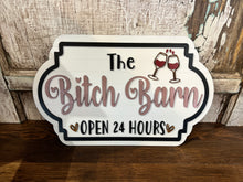 Load image into Gallery viewer, The Bitch Barn sign