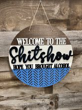 Load image into Gallery viewer, 16” Welcome to the shitshow Round