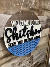 Load image into Gallery viewer, 16” Welcome to the shitshow Round