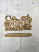 Load image into Gallery viewer, Santa is coming to town Christmas shelf sitter