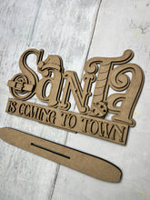 Load image into Gallery viewer, Santa is coming to town Christmas shelf sitter