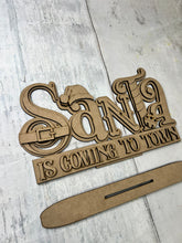 Load image into Gallery viewer, Santa is coming to town Christmas shelf sitter