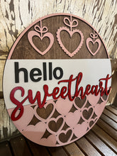 Load image into Gallery viewer, 16” Hello Sweetheart Round