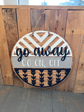 Load image into Gallery viewer, 16” Go Away, go on git, Welcome Round Doorhanger