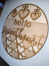 Load image into Gallery viewer, 16” Hello Sweetheart Round