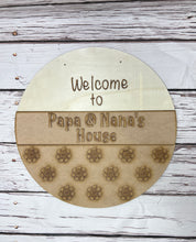 Load image into Gallery viewer, Welcome to Papa &amp; Nanas house 16” Round flower Doorhanger
