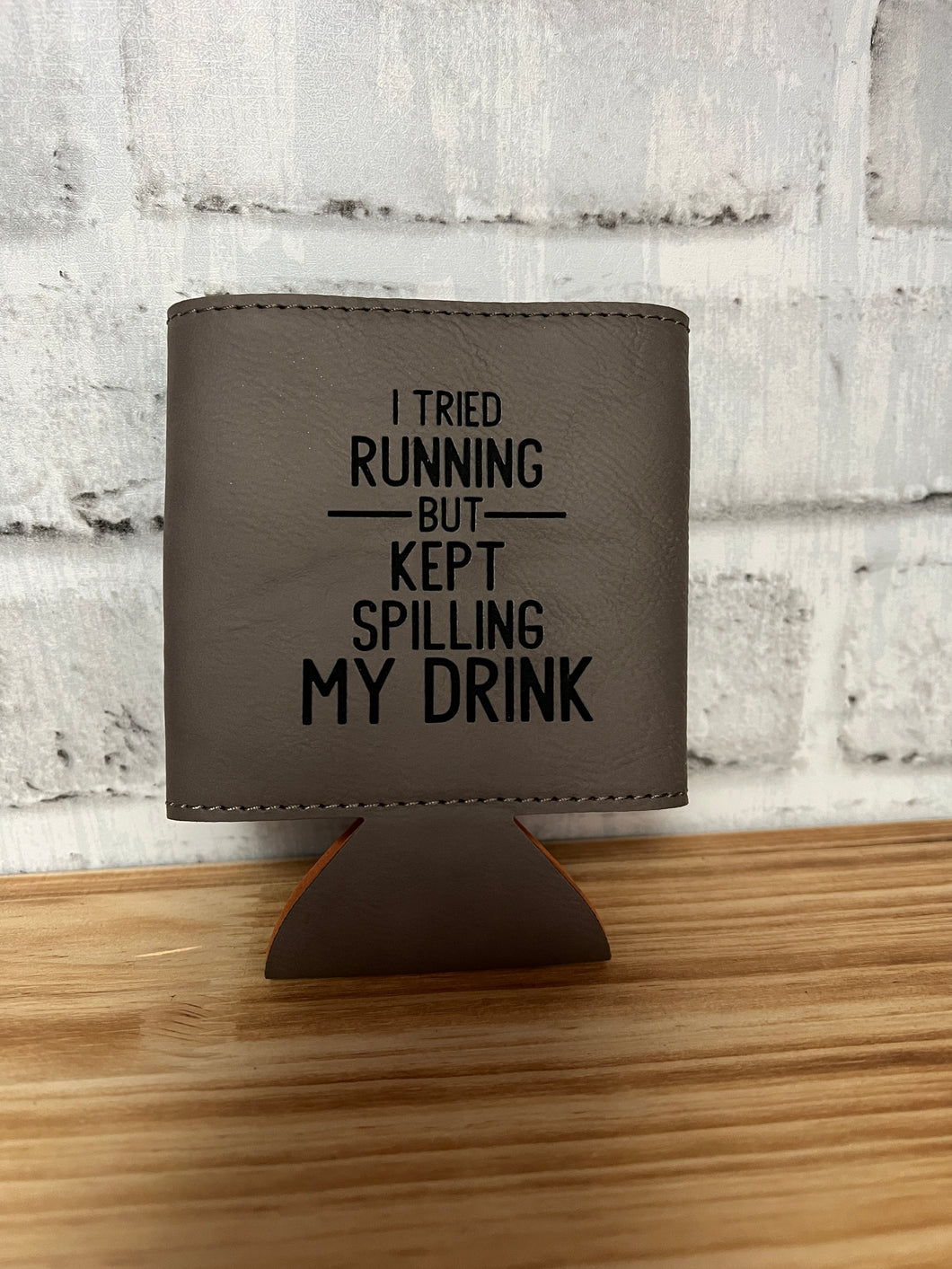 Koozie- I tried running