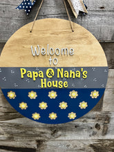 Load image into Gallery viewer, Welcome to Papa &amp; Nanas house 16” Round flower Doorhanger
