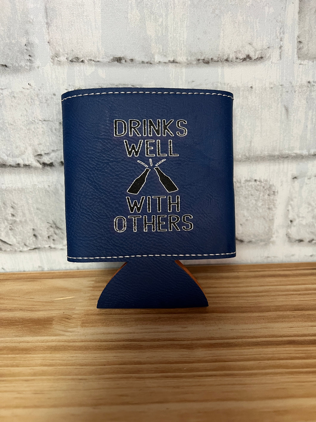 Koozie- Drinks well with others