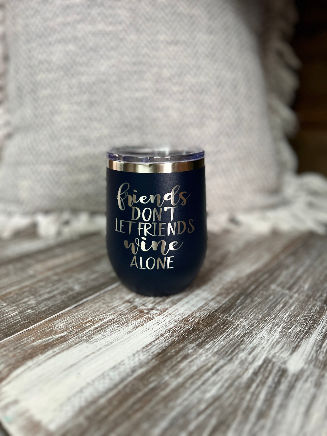 Wine Tumbler-Friends don’t let friends