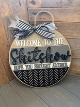 Load image into Gallery viewer, 16” Welcome to the shitshow B/W Round Doorhanger
