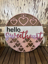 Load image into Gallery viewer, 16” Hello Sweetheart Round
